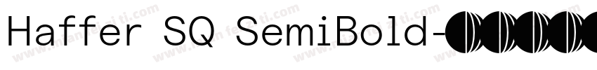 Haffer SQ SemiBold字体转换
